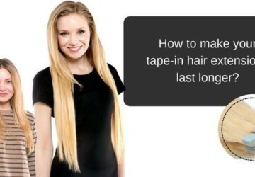 How to Make Your Tape-in Hair Extensions Last Longer? - woman, hair extension, Hair
