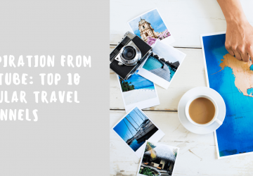 Inspiration from YouTube: Top 10 Popular Travel Channels - youtube, travel, channels