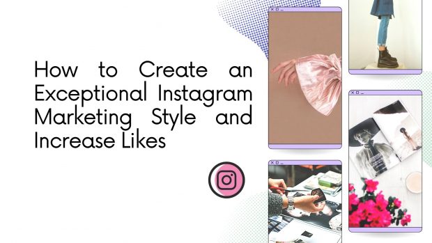 How to Create an Exceptional Instagram Marketing Style and Increase Likes - style, marketing, instagram, fonts, colors, brand, basics